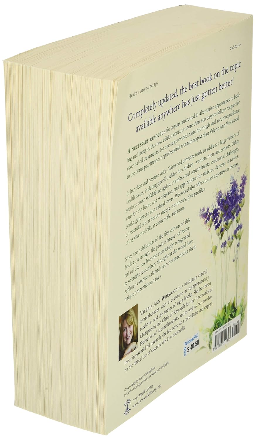 The Complete Book of Essential Oils and Aromatherapy, Revised and Expanded: Over 800 Natural, Nontoxic, and Fragrant Recipes to Create Health, Beauty, and Safe Home and Work Environments