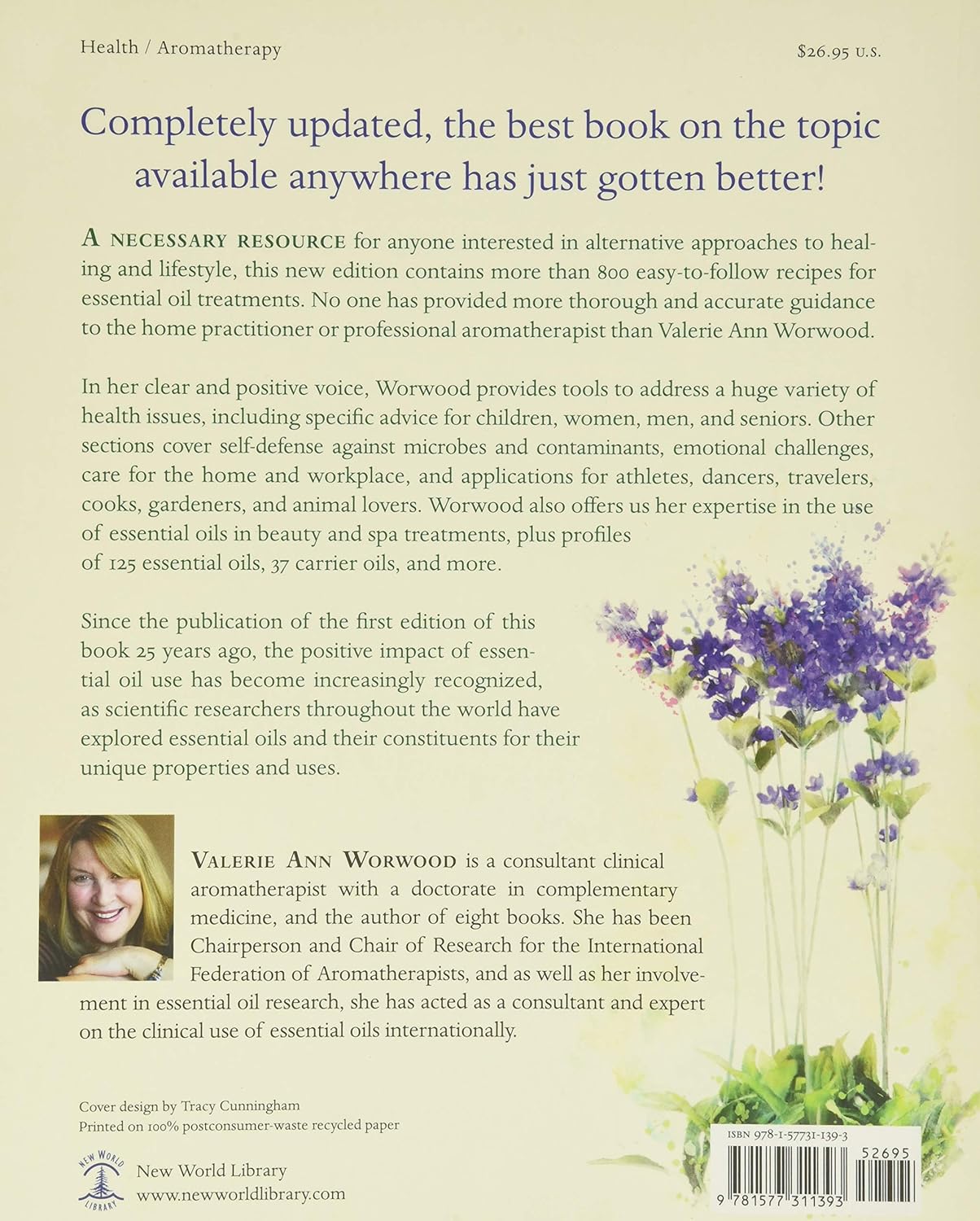 The Complete Book of Essential Oils and Aromatherapy, Revised and Expanded: Over 800 Natural, Nontoxic, and Fragrant Recipes to Create Health, Beauty, and Safe Home and Work Environments